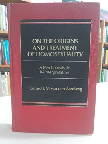 9780030047831: On the Origins and Treatment of Homosexuality