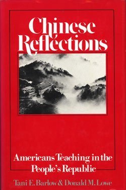 Beispielbild fr Chinese Reflections : Americans Teaching in the People's [sic] Republic zum Verkauf von Better World Books