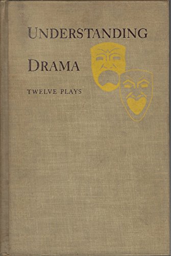 Beispielbild fr Understanding Drama: Twelve Plays zum Verkauf von -OnTimeBooks-