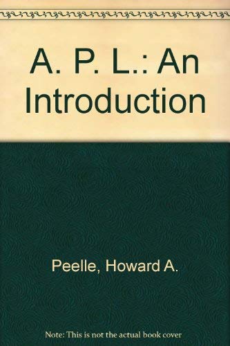 Apl: An Introduction (9780030049538) by Peelle, Howard A.