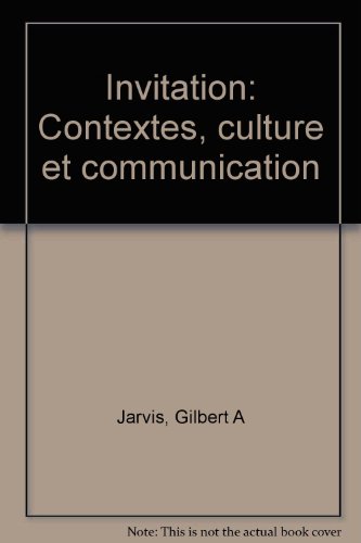 Imagen de archivo de Invitation: Contextes, culture et communication (French Edition) a la venta por SecondSale