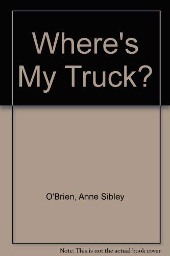 9780030050138: Where's My Truck?