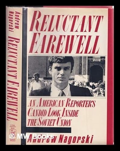 9780030050695: Reluctant Farewell: American Reporter's Candid Look Inside the Soviet Union [Idioma Ingls]