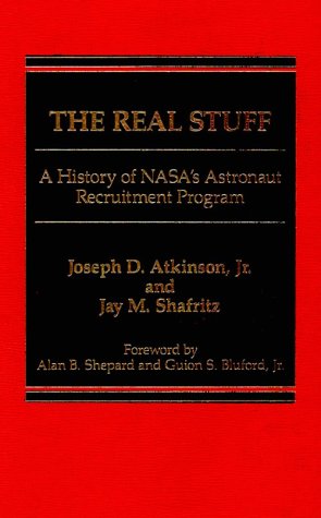 The real stuff: A history of NASA's astronaut recruitment program (9780030051876) by Atkinson, Joseph D