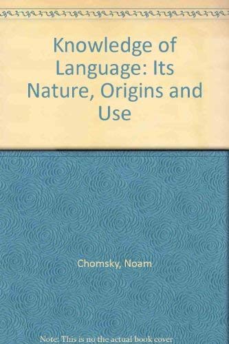 9780030055539: Knowledge of Language: Its Nature, Origins and Use