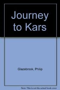 Beispielbild fr Journey to Kars : A Modern Traveller in the Ottoman Lands zum Verkauf von Better World Books