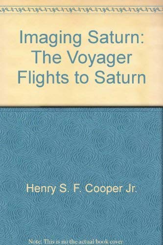Stock image for Imaging Saturn: The Voyager Flights to Saturn for sale by Wonder Book