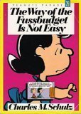 The Way of the Fussbudget Is Not Easy (Peanuts Parade, No 29) (9780030056192) by Schulz, Charles M.