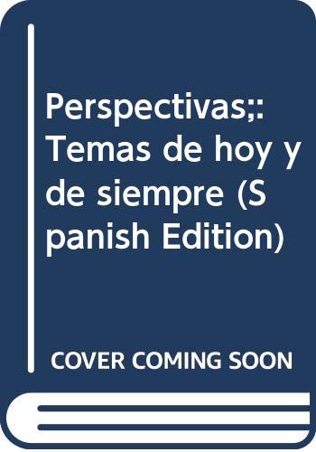 9780030056314: Title: Perspectivas Temas de hoy y de siempre Spanish Edi