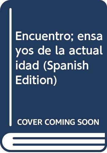 Stock image for ENCUENTRO: ENSAYOS DE LA ACTUALIDAD for sale by David H. Gerber Books (gerberbooks)