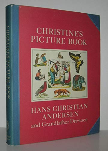 Christine's Picture Book: Hans Christian Andersen and Grandfather Drewsen