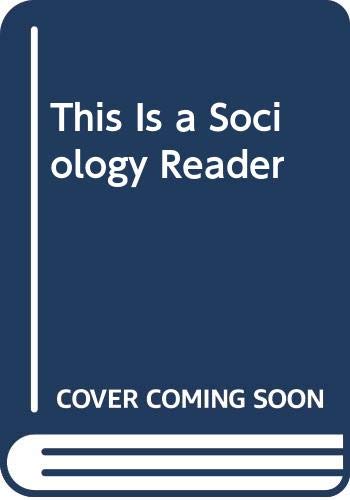 Stock image for This is a Sociology Reader. for sale by Sara Armstrong - Books