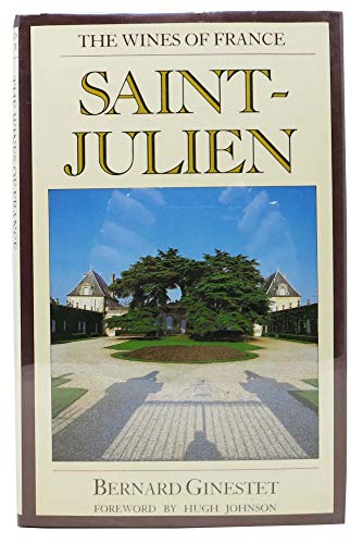 9780030060175: The Wines of France: Saint-Julien by Bernard Ginestet (1985-08-01)