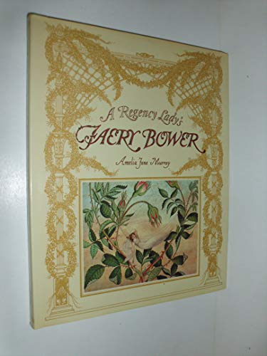 9780030061097: Title: A Regency Ladys Faery Bower