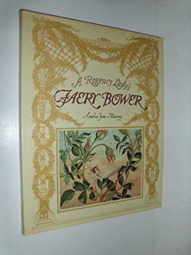 9780030061097: A regency lady's faery bower