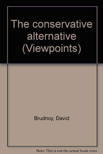 9780030065712: The conservative alternative (Viewpoints)