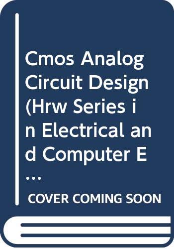 CMOS Analog Circuit Design (Hrw Series in Electrical and Computer Engineering) - Phillip E. Allen; Douglas R. Holberg