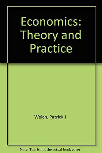 9780030066481: Economics: Theory and Practice