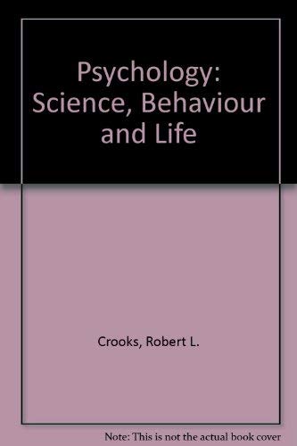 9780030067587: Psychology: Science, Behaviour and Life