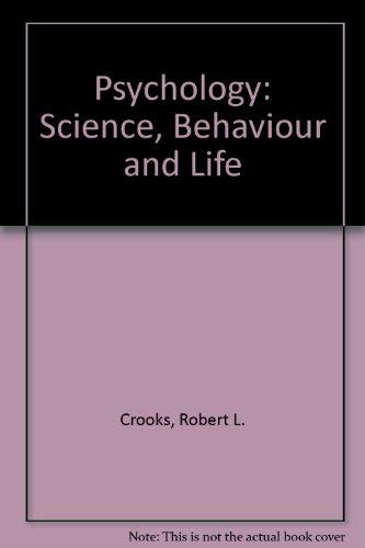 9780030067587: Psychology: Science, Behavior, and Life