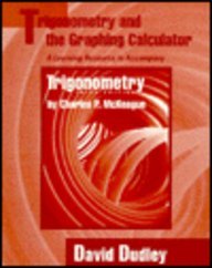 Trigonometry and the Graphing Calculator: A Learning Resource to Accompany Trigonometry (9780030067990) by David Dudley