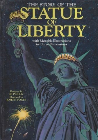 The Story of the Statue of Liberty: With Movable Illustrations in Three Dimensions (9780030068829) by Forte, Joseph; Penick, Ib