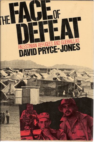 9780030069062: The Face of Defeat - Palestinian Refugees and Guerrillas