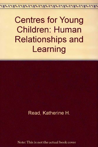 9780030071720: Centres for Young Children: Human Relationships and Learning