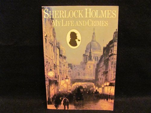 Beispielbild fr Sherlock Holmes: My Life and Crimes zum Verkauf von Wonder Book