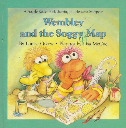 9780030072420: Weekly reader presents Wembley and the soggy map (A Fraggle Rock book) by Louise Gikow (1986-01-01)
