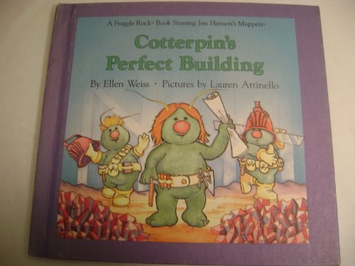Stock image for Cotterpin's Perfect Building (Fraggle Rock Storybook) for sale by Half Price Books Inc.