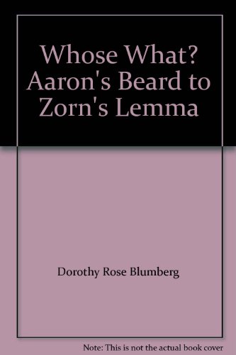 Imagen de archivo de Whose What? Aaron's Beard to Zorn's Lemma a la venta por Bank of Books