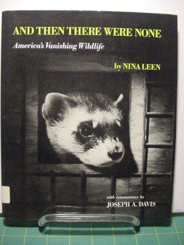Beispielbild fr And Then There Were None: America's Vanishing Wildlife. zum Verkauf von Robinson Street Books, IOBA