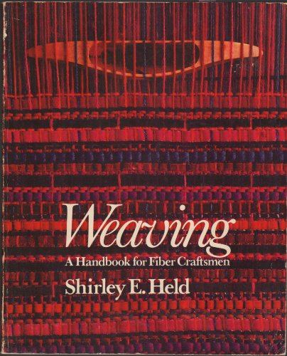 Weaving : A Handbook for Fiber Craftsmen