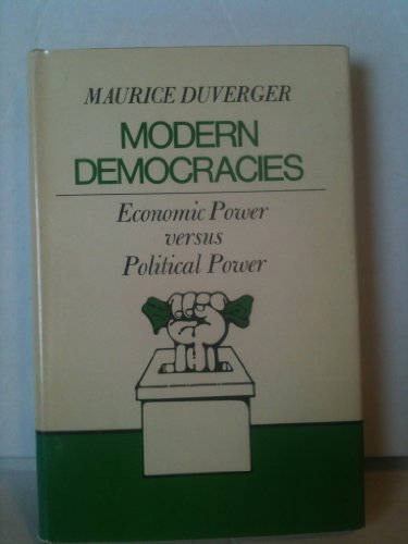 9780030076763: Modern Democracies, Economic Power Versus Political Power