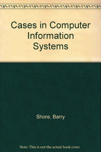 Stock image for Cases in Computer Information Systems for sale by Better World Books