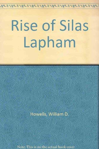 Imagen de archivo de Rise of Silas Lapham a la venta por Better World Books