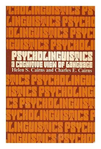 Imagen de archivo de Psycholinguistics: A Cognitive View of Language a la venta por Jay W. Nelson, Bookseller, IOBA