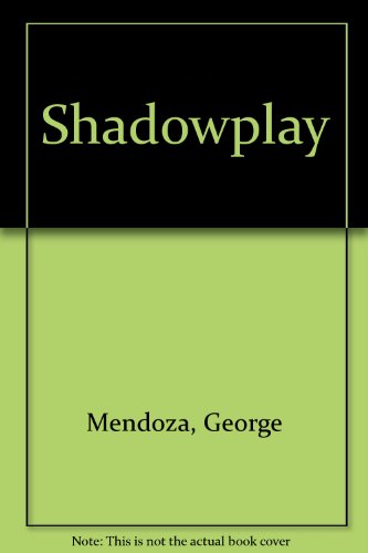 Shadowplay - Mendoza, George
