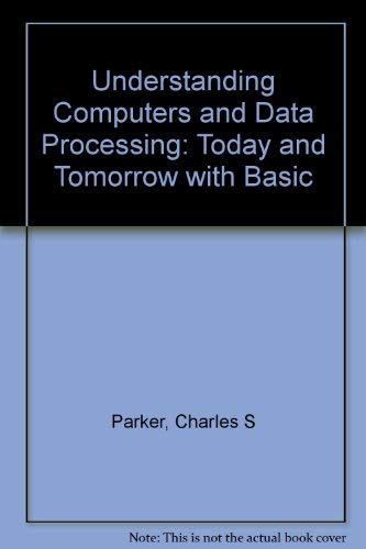 Stock image for Understanding Computers and Data Processing : (With BASIC) for sale by Better World Books