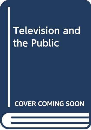 Stock image for Television and the Public for sale by Better World Books: West