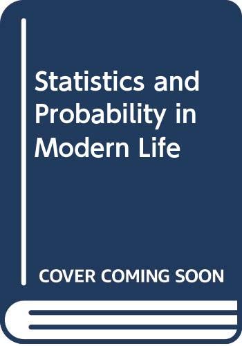 Stock image for Statistics and Probability in Modern Life for sale by SecondSale