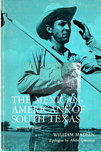 Beispielbild fr Mexican-Americans of South Texas, 1974 zum Verkauf von Better World Books