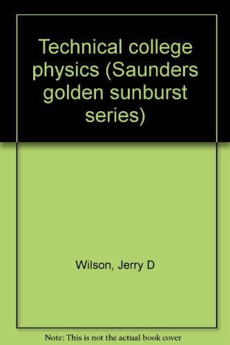 Beispielbild fr Technical college physics (Saunders golden sunburst series) zum Verkauf von Wonder Book