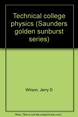 Imagen de archivo de Technical college physics (Saunders golden sunburst series) a la venta por HPB-Red