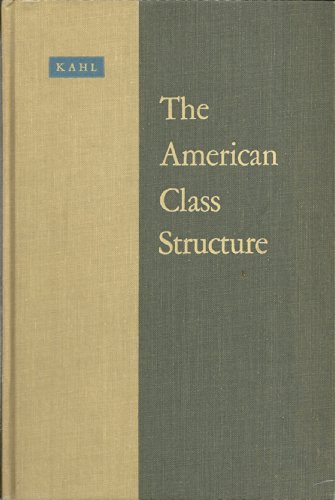 Beispielbild fr The American Class Structure zum Verkauf von Better World Books