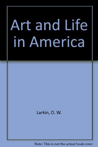 Beispielbild fr Art and Life in America zum Verkauf von Better World Books
