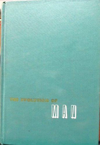 Beispielbild fr The Evolution of Man: A Brief Introduction to Physical Anthropology zum Verkauf von Redux Books