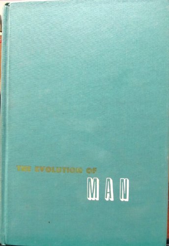 Imagen de archivo de The Evolution of Man: A Brief Introduction to Physical Anthropology a la venta por Redux Books