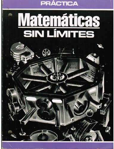 Practica Matematicas Sin Limites (Mathematics Unlimited 5) (9780030091773) by Francis M. Fennell